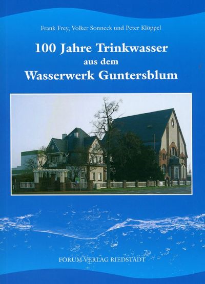 Titelseite 100 Jahre Trinkwasser aus dem Wasserwerk Guntersblum