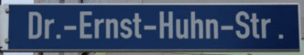 Straßenschild Dr Ernst Huhn Straße